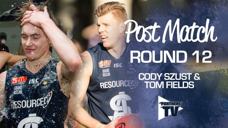 Panthers TV: Cody Szust & Tom Fields - Post Match Round 12 Panthers TV: Cody Szust & Tom Fields - Post Match Round 12